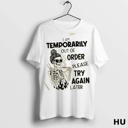 Skeleton I Am Temporarily Out Order Please Try Again Later Sweatshirt