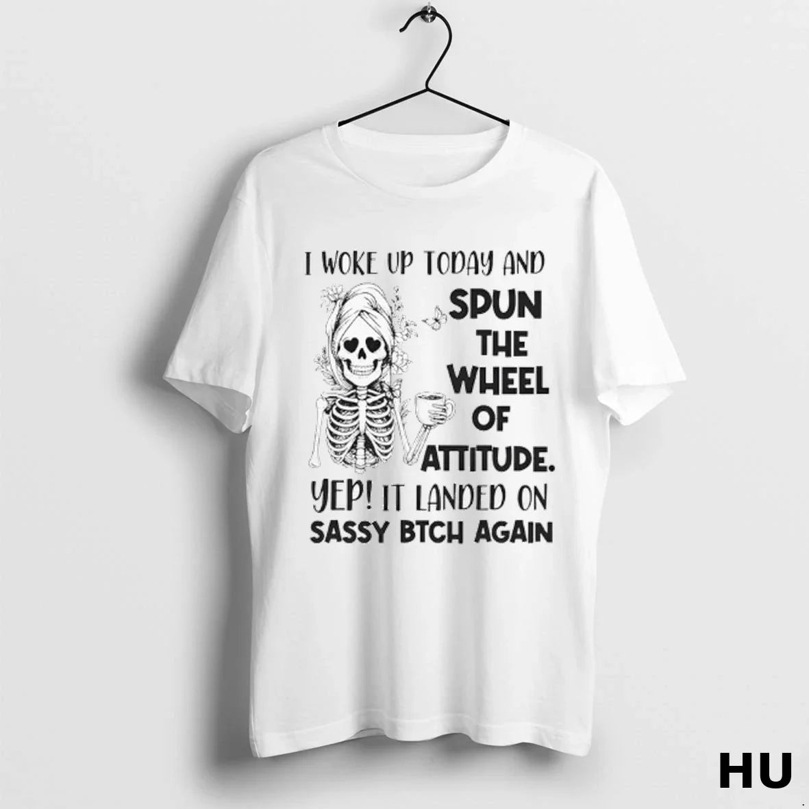 Skeleton I Woke Up Today And Spun Wheel Attitude Ladies Shirt Modern