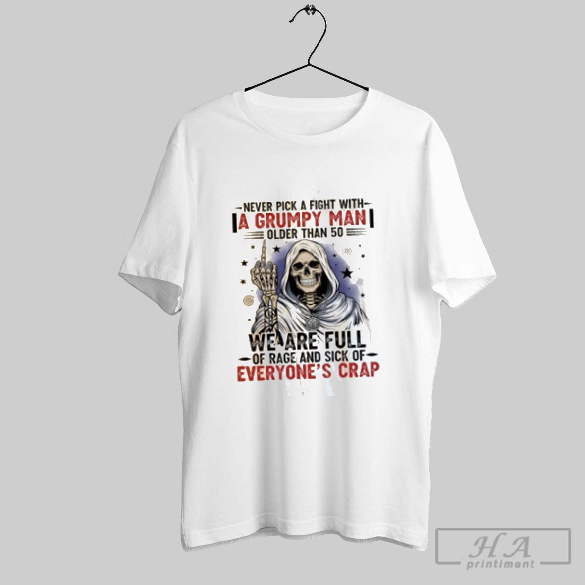 Skeleton Never Pick Fight Grumpy Older Than 50 We Are Tee Designer