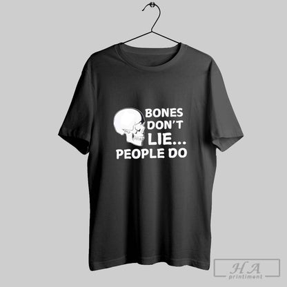 Skull Bones Dont Lie People Do Hoodie Classic Look