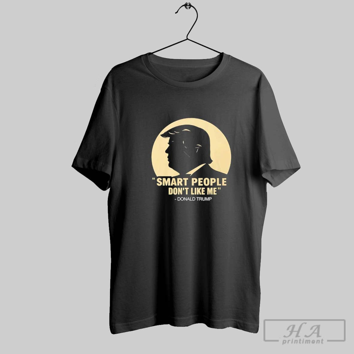 Smart People Dont Like Me Donald Trump Sweatshirt Exclusive Look
