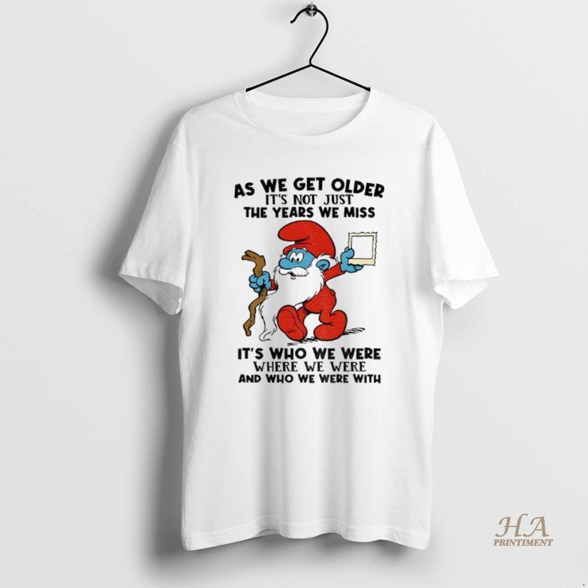 Smurf As We Get Older Its Not Just Years We Miss Its Who Tank Top