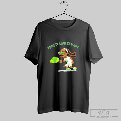 Snoop Dogg Pickleball Drop It Like Its Hot TShirt Exclusive Gift