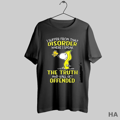 Snoopy And Wood Stock I Suffer From That Disorder Where I Speak Truth