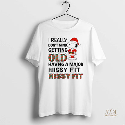 Snoopy Santa Claus I Really Dont Mind Getting Old Having Major Hiissy