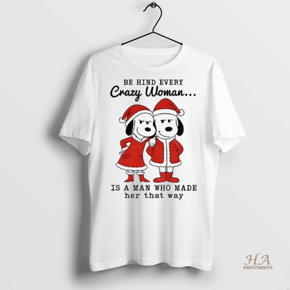 Snoopy Santa Behind Every Crazy Is Who Made Her That Way Tank Top