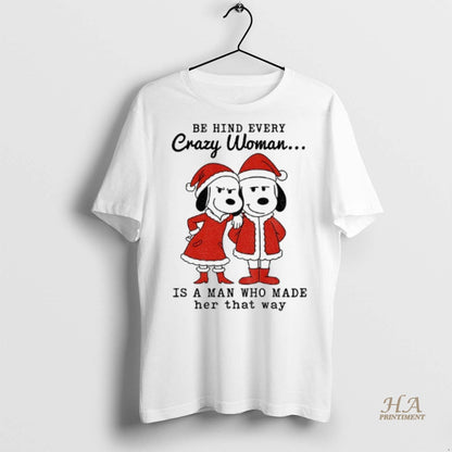 Snoopy Santa Behind Every Crazy Is Who Made Her That Way Tank Top