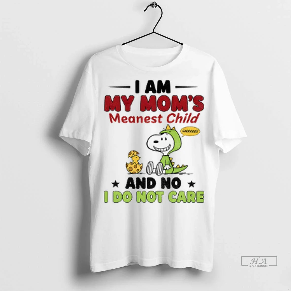 Snoopy And Woodstock I Am My Moms Meanest Child And No I Dont Care