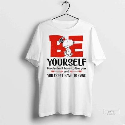 Snoopy Be Yourself People Dont Have To Like You And You Dont Have To