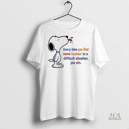 Snoopy Every Time You Find Some Humour Difficult Situation You Win