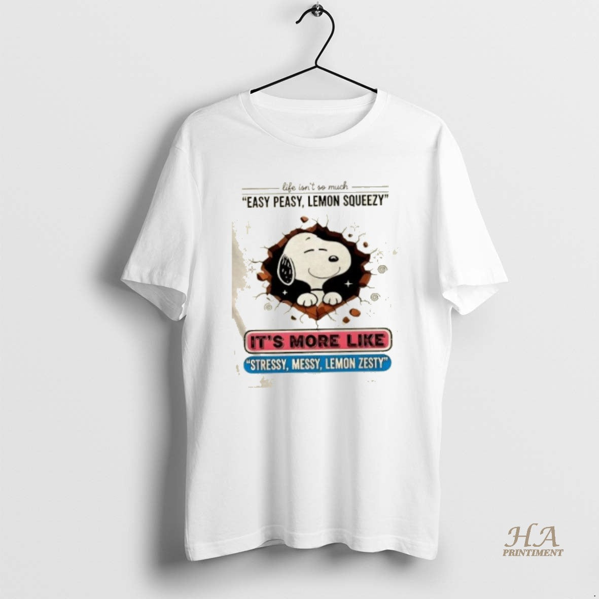 Snoopy Life Isnt So Much Easy Peasy Lemon Squeezy Its More Like Shirt