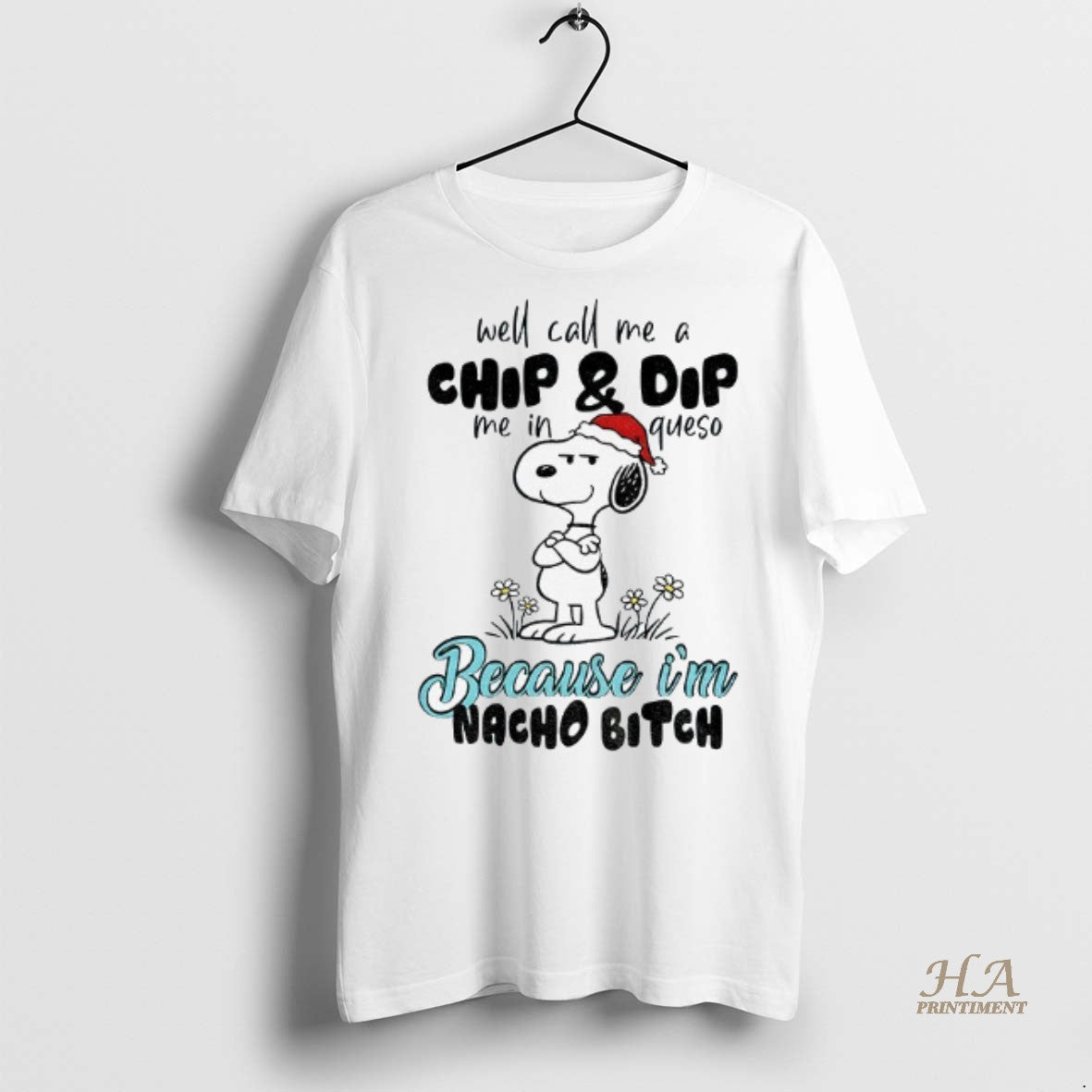 Snoopy Well Call Me Chip And Dip Me Queso Because Im Nacho Sweatshirt