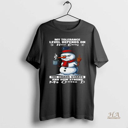 Snowman My Tolerance Level Depends How Early Chaos Starts And How