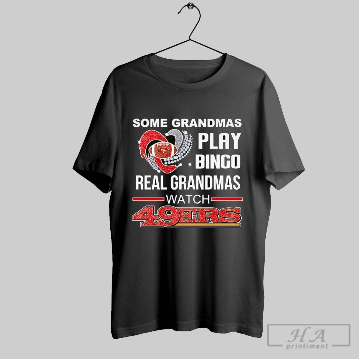 Some Grandmas Play Bingo Real Grandmas Watch 49Ers Sweatshirt Retro
