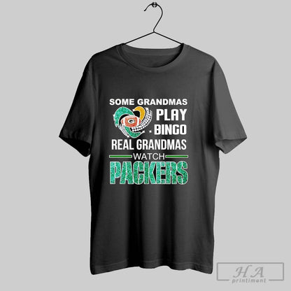Some Grandmas Play Bingo Real Grandmas Watch Packers Tee Classic