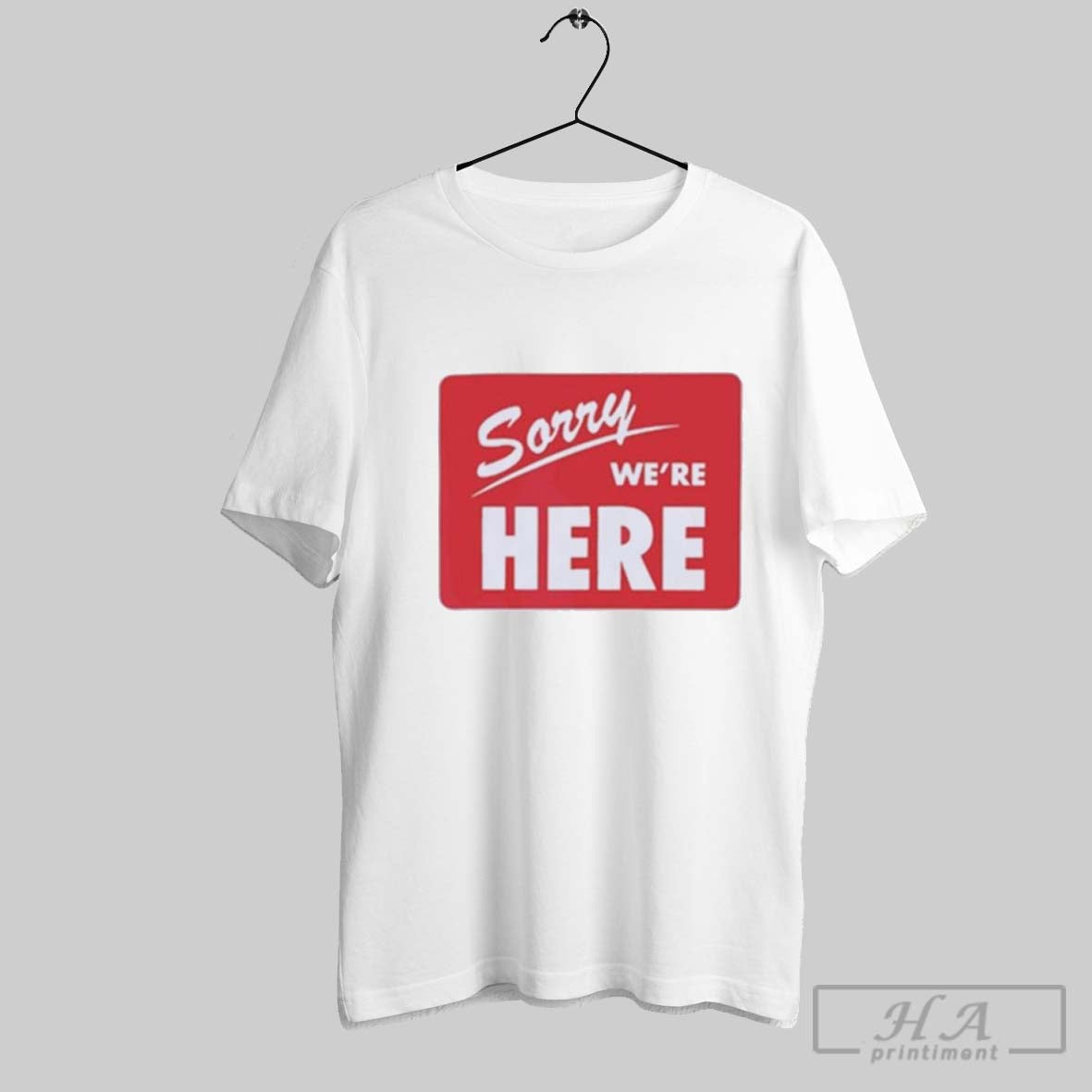 Sorry Were Here Tank Top Stylish Apparel