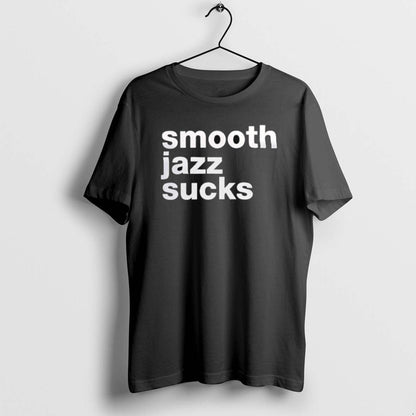 Soth Jazz Sucks Tee Elegant Merch