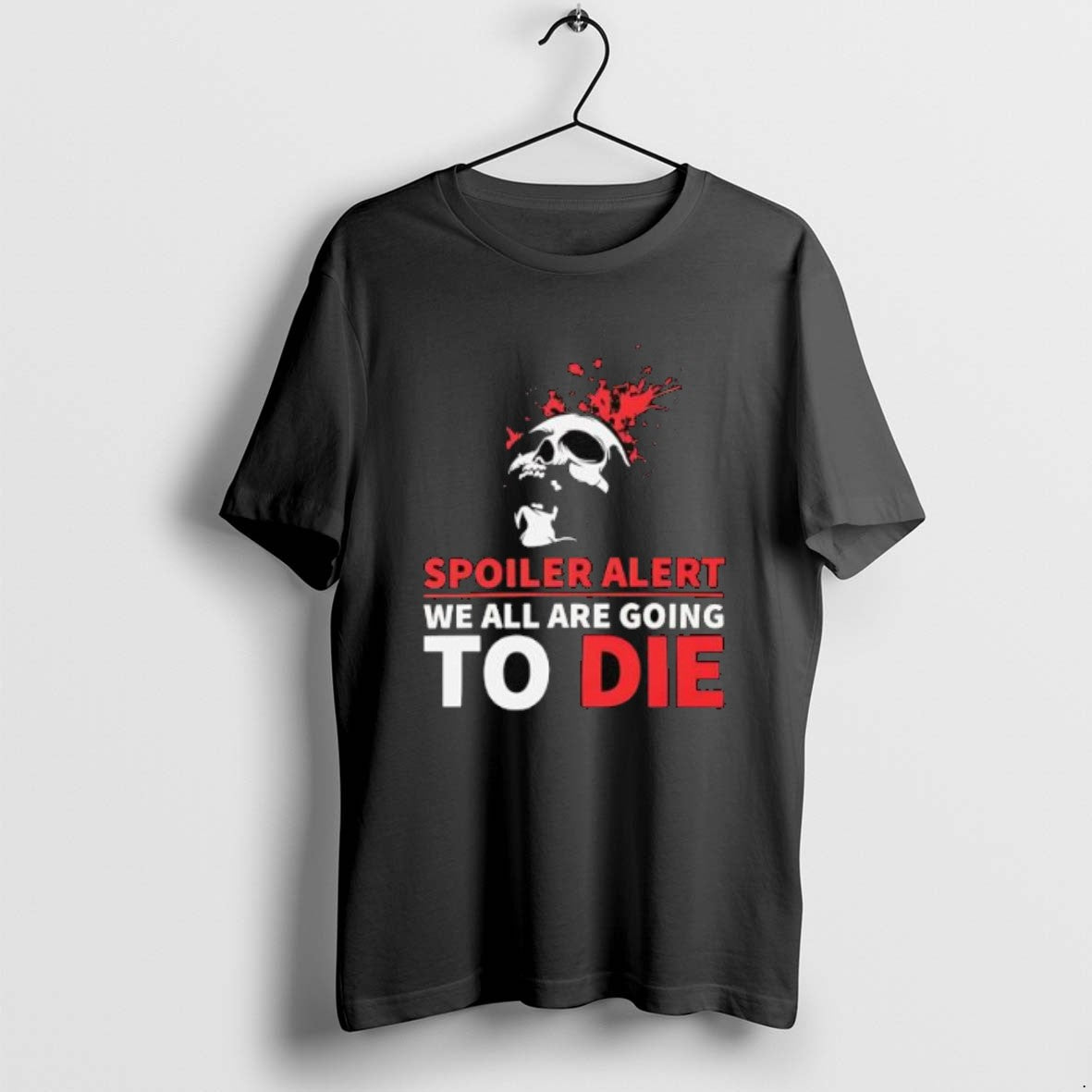 Spoiler Alert We All Are Going To Die Skull Long Sleeve Trendy Outfit