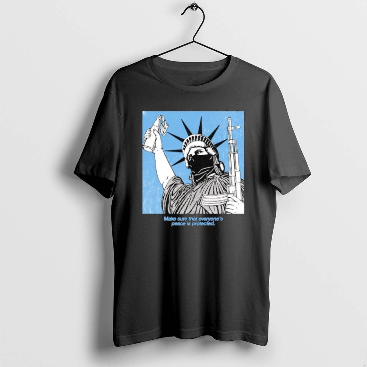 Statue Liberty Make Sure That Everyones Peace Is Protected Tank Top
