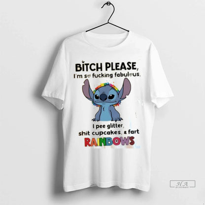 Stitch Bitch Please Im So Fucking Fabulous I Pee Glitter Shit