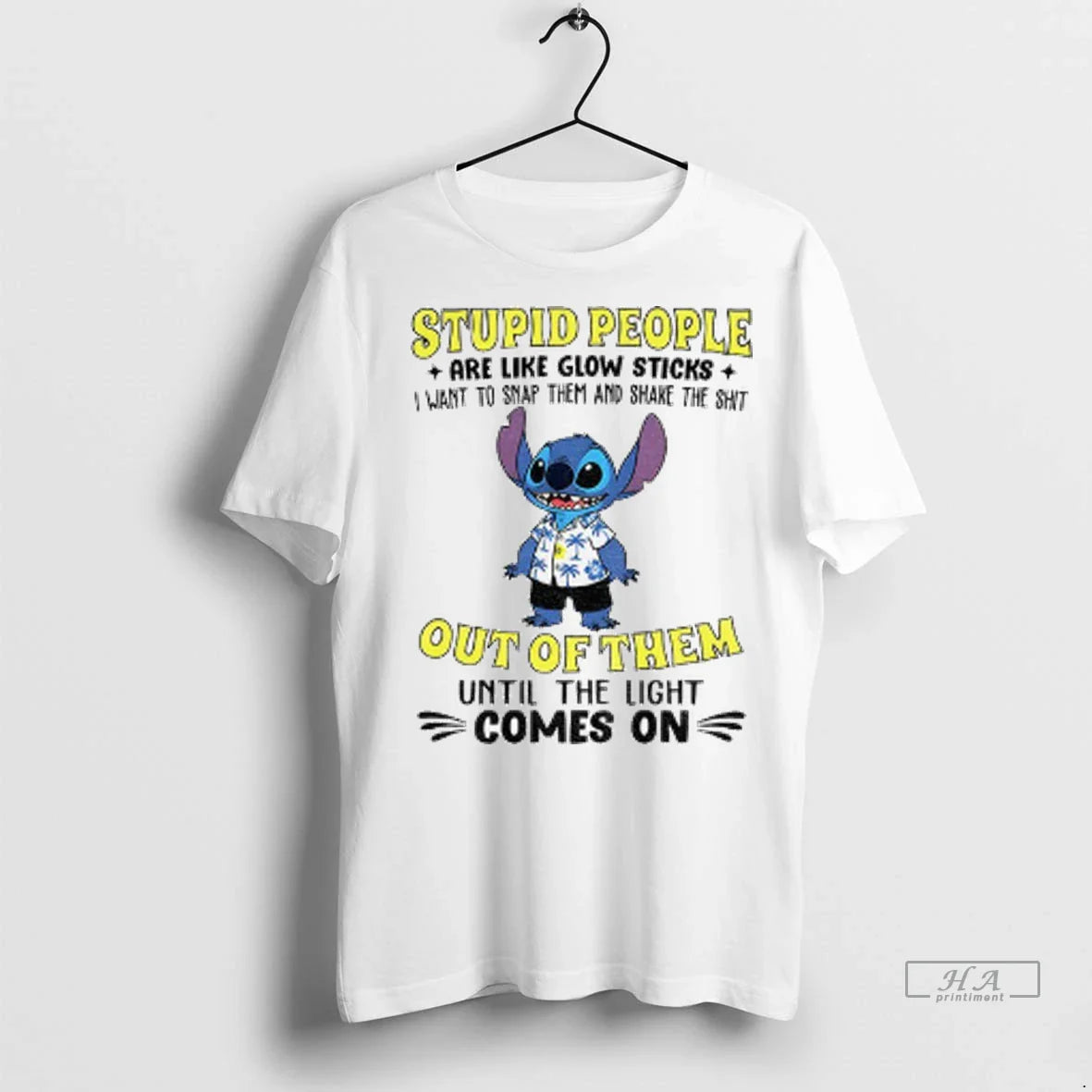 Stitch Stupid People Are Like Glow Sticks I Want To Snap Them And