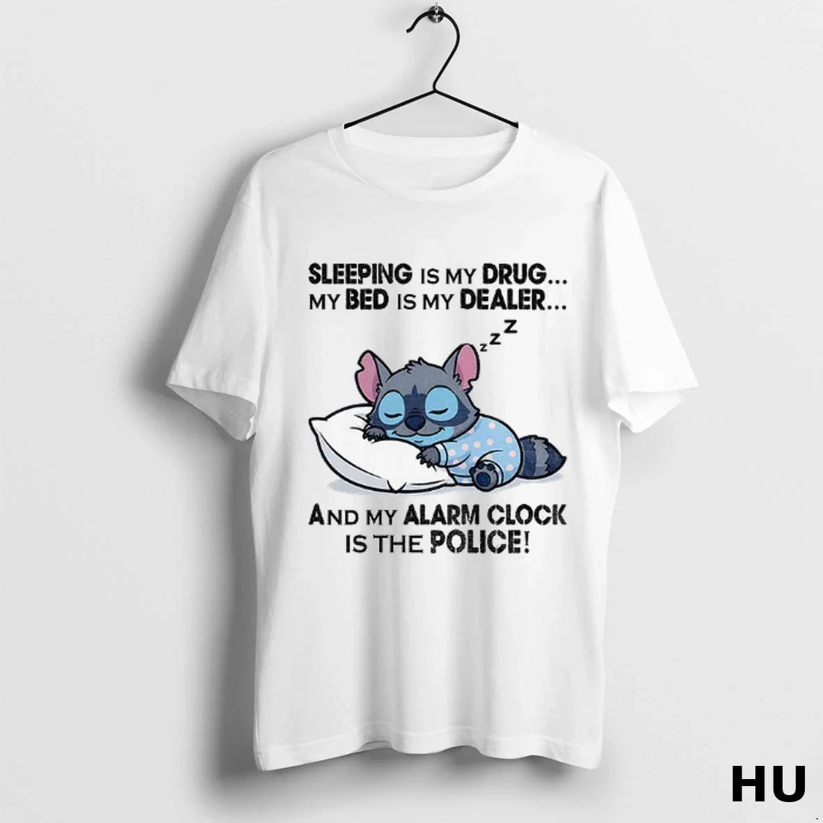 Stitch X Raccoon Sleeping Is My Drug My Bed Is My Dealer And My Shirt