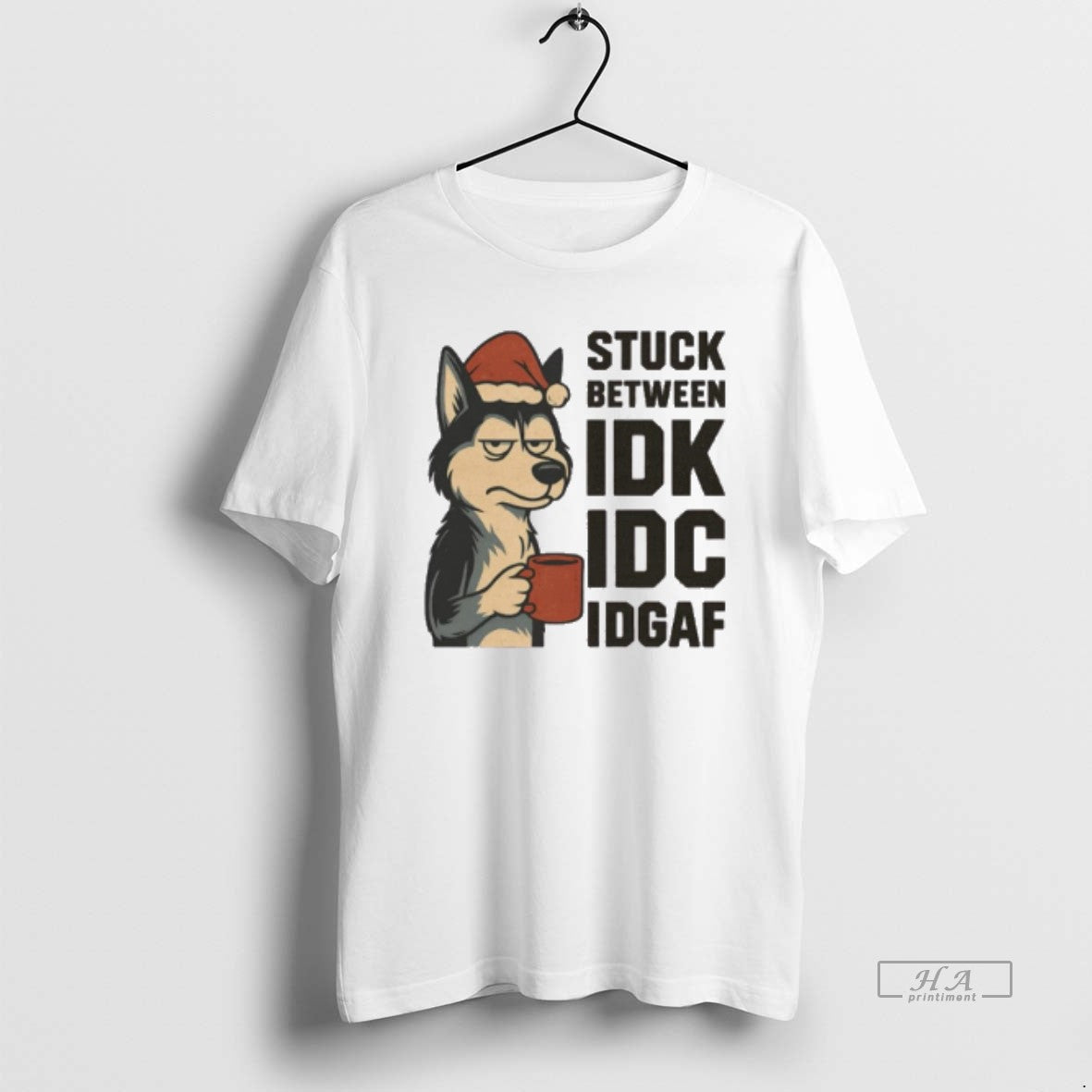 Stuck Between Idk Idc And Idgaf Husky Dog Chrismas Tee Classic