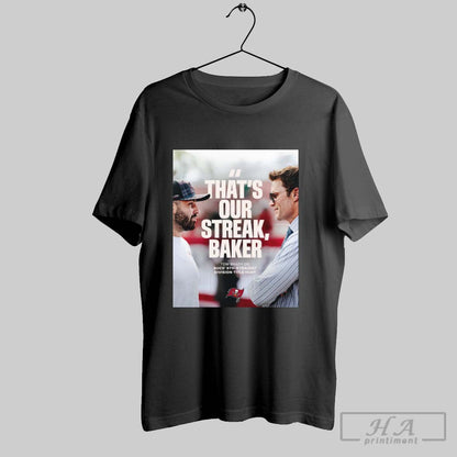 Tampa Bay Buccaneers Thats Our Streak Baker Tom Brady Bucs 5Th