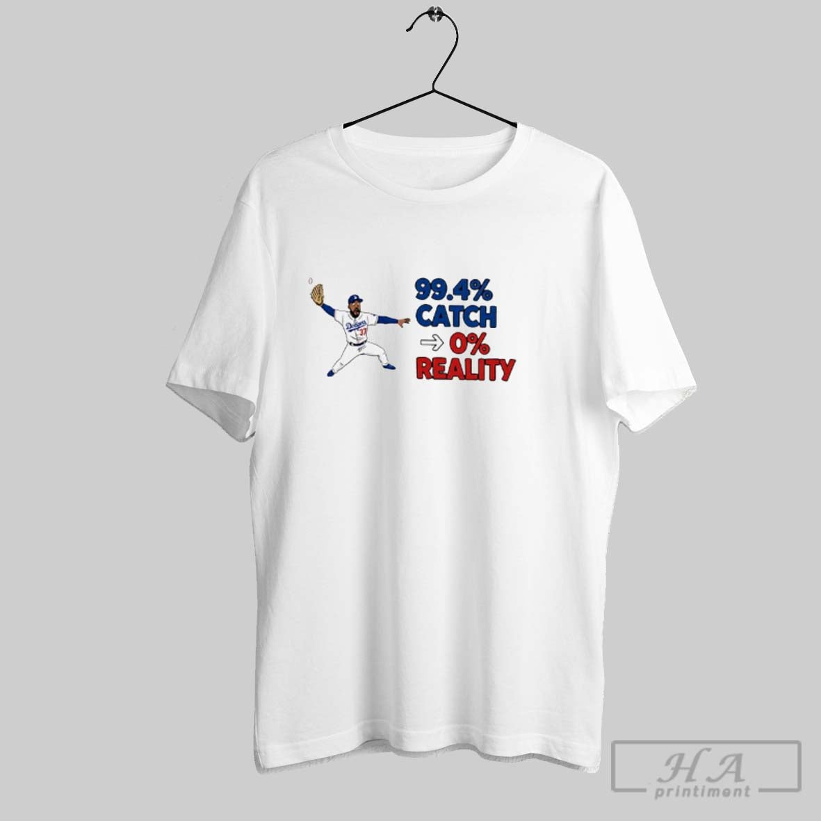 Teoscar Hernandez 99 4 Catch 0 Reality TShirt Modern Apparel