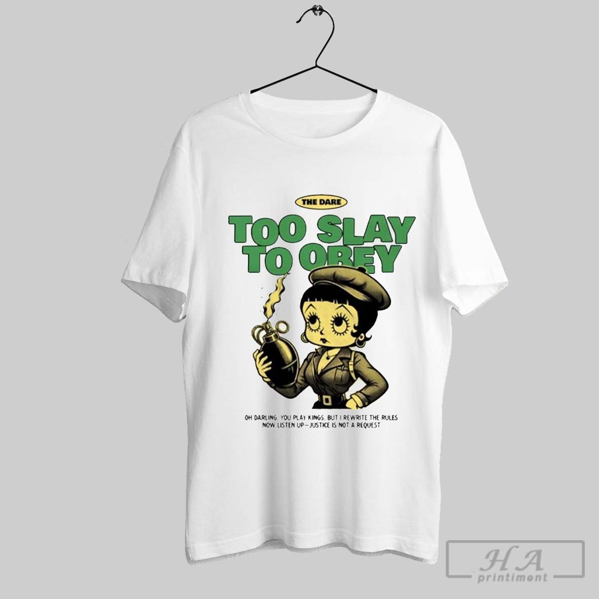 Dare Too Slay To Obey Oh Darling You Play Kings But I Rewrite TShirt