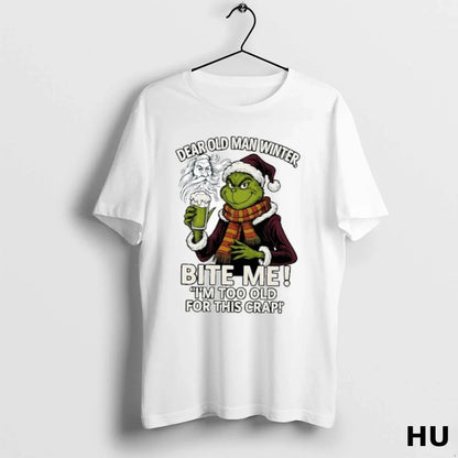 Grinch Dear Old Winter Bite Me Im Too Old This Crap Tee Vintage Design