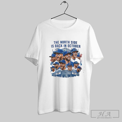 North Side Is Back October Chicago Cubs Players TShirt Exclusive
