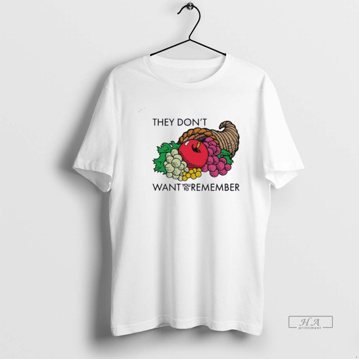 They Dont Want You To Remember Tee Trendy Look