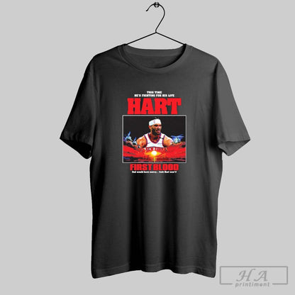 This Time Hes Fighting His Life Josh Har Tee Designer Art