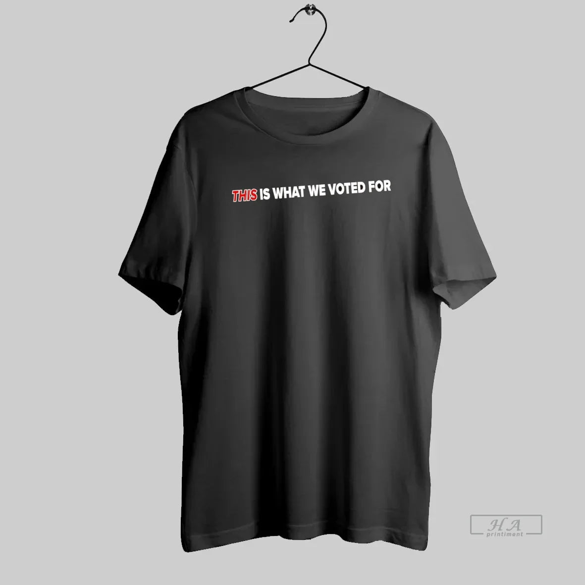 This Is What We Voted Shirt Classic Merch