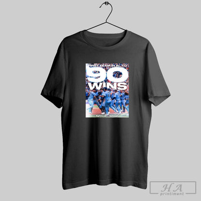 Toronto Blue Jays First Team Al To 90 Wins Lights Up Lets Go TShirt