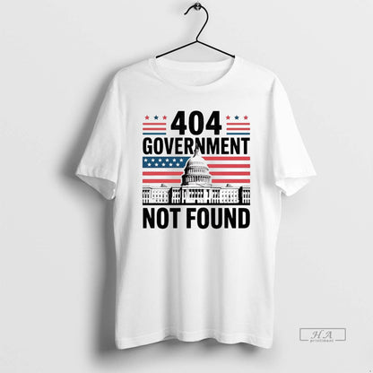 Trendy 404 Government Not Found Government Shutdown Tee Stylish
