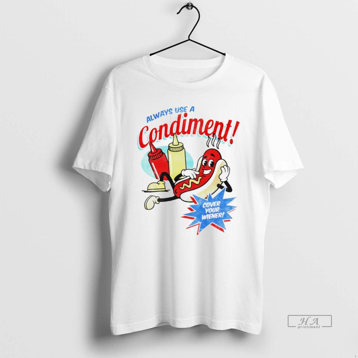 Trendy Always Use Condiment Cover Your Wiener TShirt Vintage Art