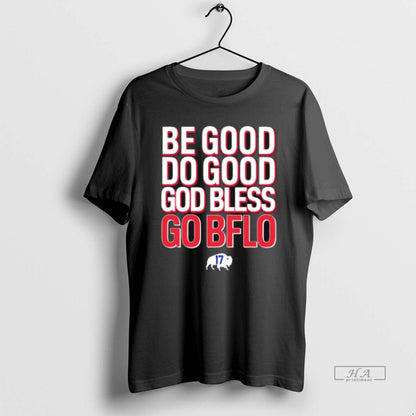 Trendy Be Good Do Good God Bless Go Bflo TShirt Premium Style