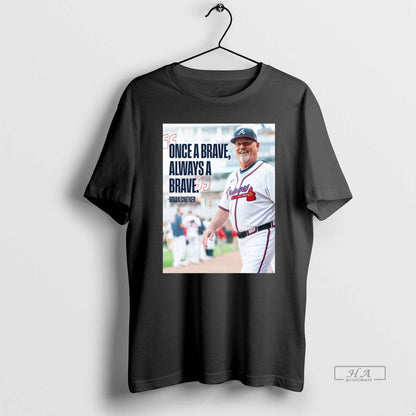 Trendy Brian Snitker Atlanta Braves Once Brave Always Brave