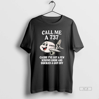Trendy Call Me 737 Cause Ive Got Few Screws Loose And Sucked Long