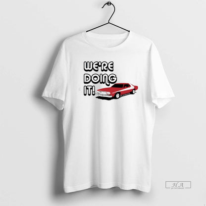 Trendy Car Were Doing It Hoodie Classic Collection