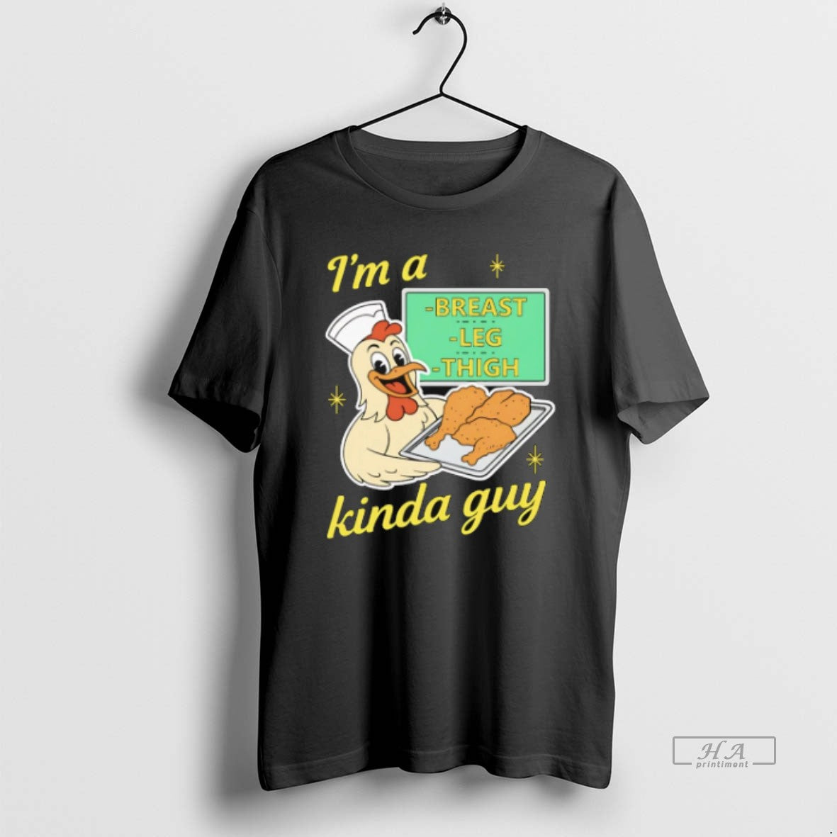 Trendy Chicken Im Breast Leg And Thigh Kinda Guy TShirt Trendy Art