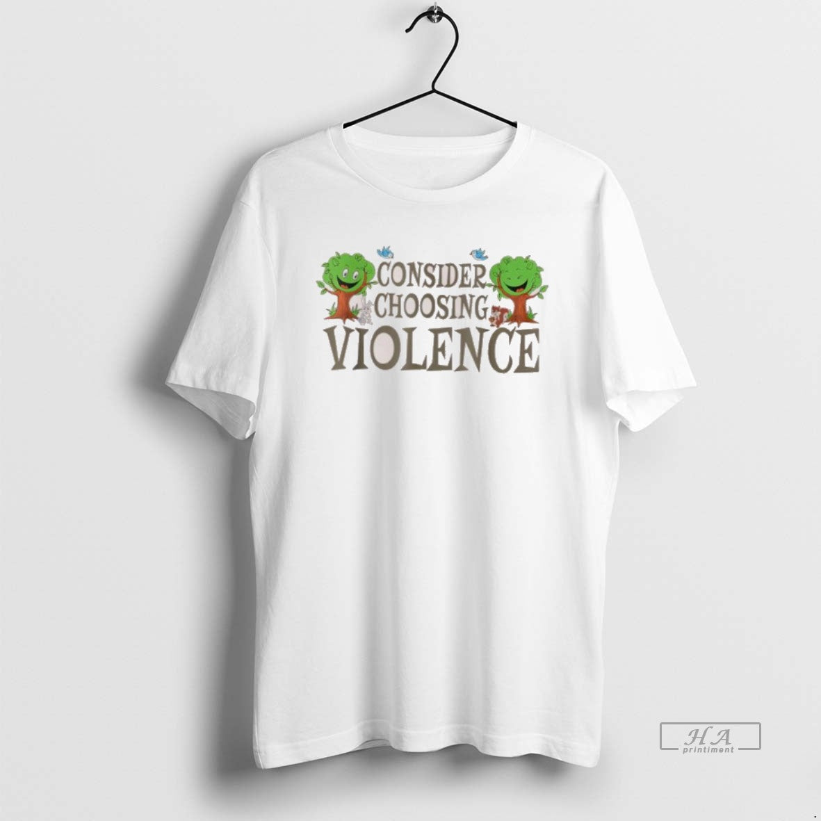 Trendy Consider Choosing Violence Trees Tee Trendy Merch