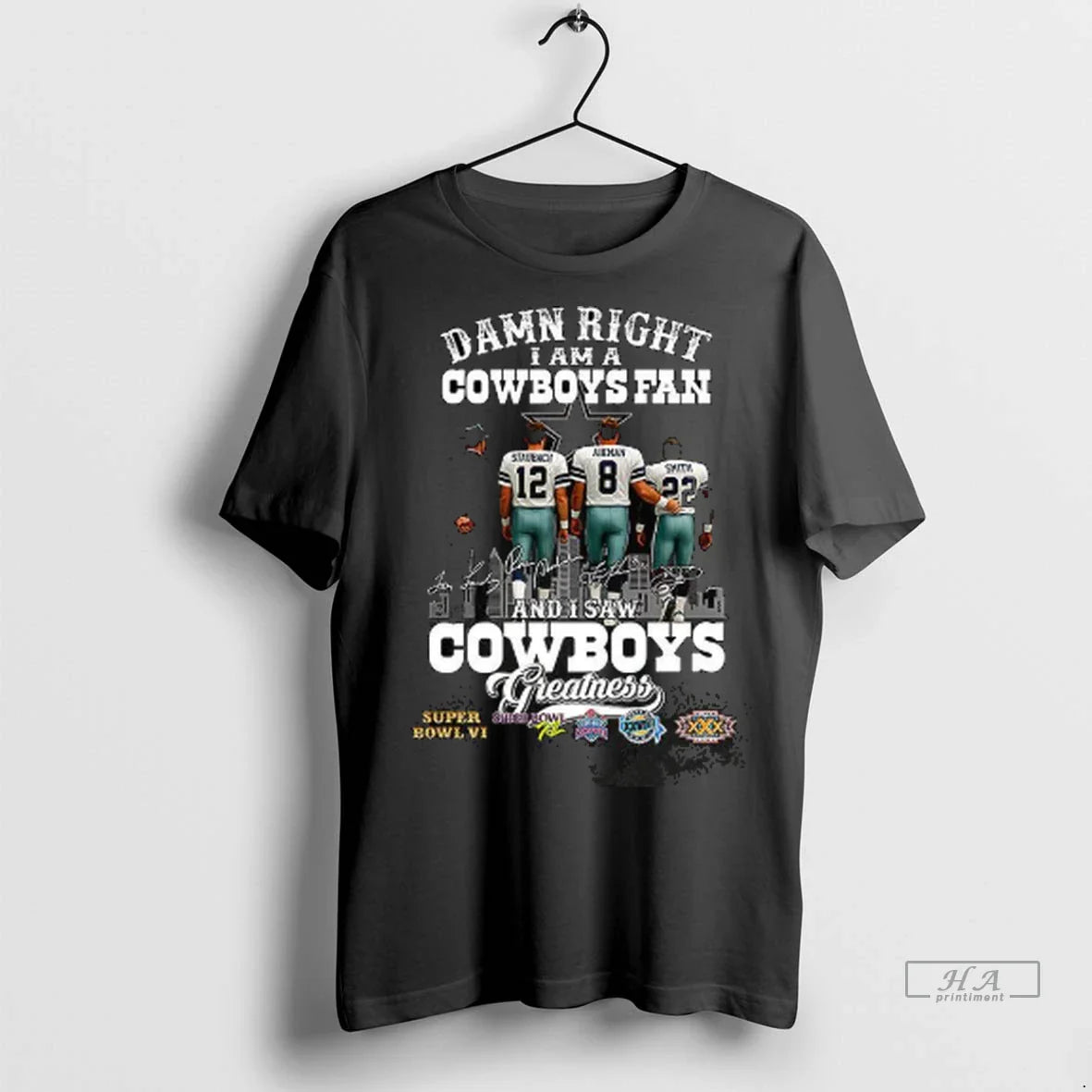 Trendy Damn Right I Am Dallas Cowboys And I Saw Cowboys Greatness