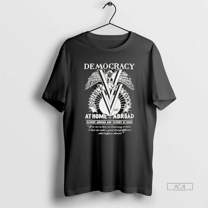 Trendy Double V Campaign Wwii Semocracy Home Abroad Shirt Authentic
