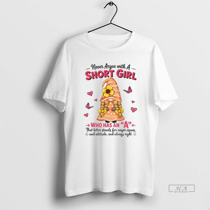 Trendy Gnome Never Argue Short Who Has That Letter TShirt Retro Gift
