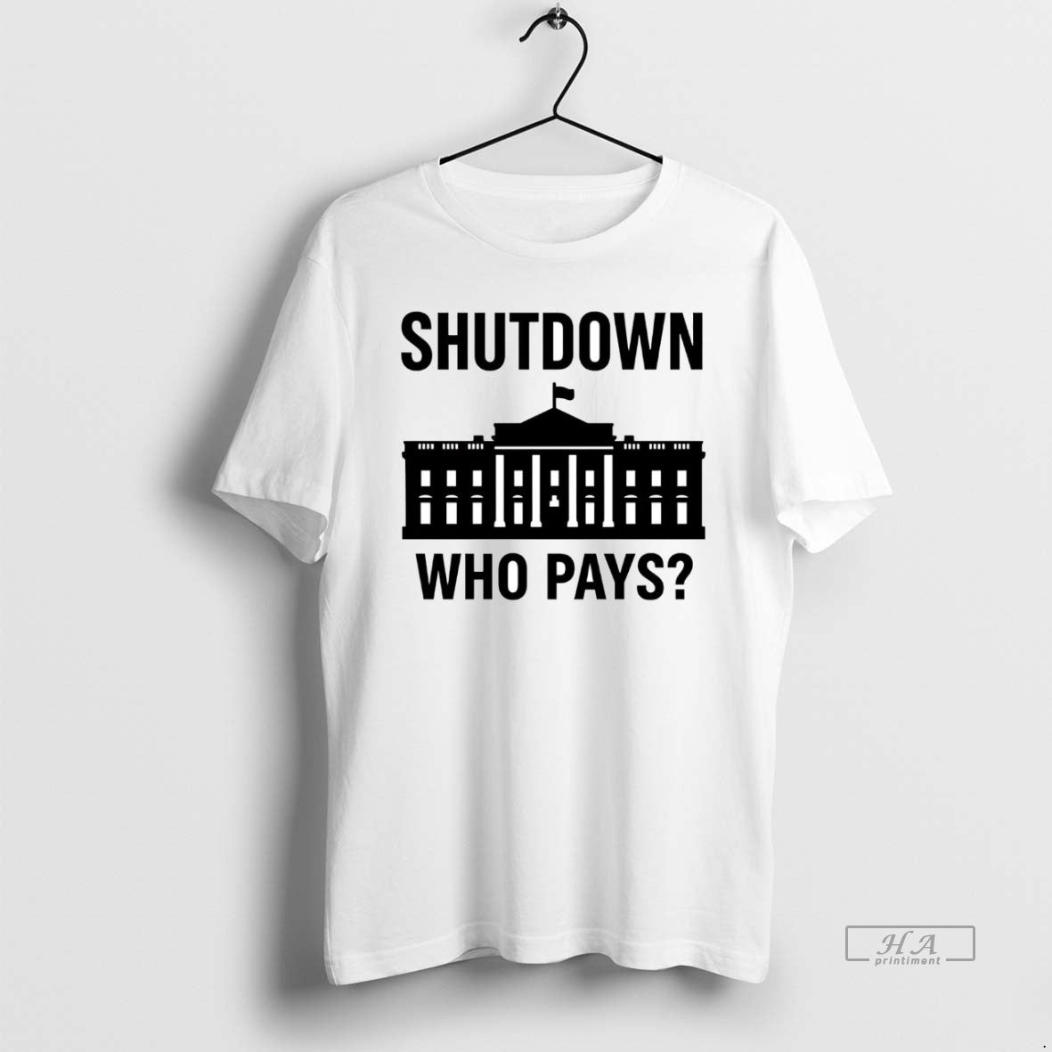 Trendy Government Shutdown Who Pays Tee Trendy Outfit