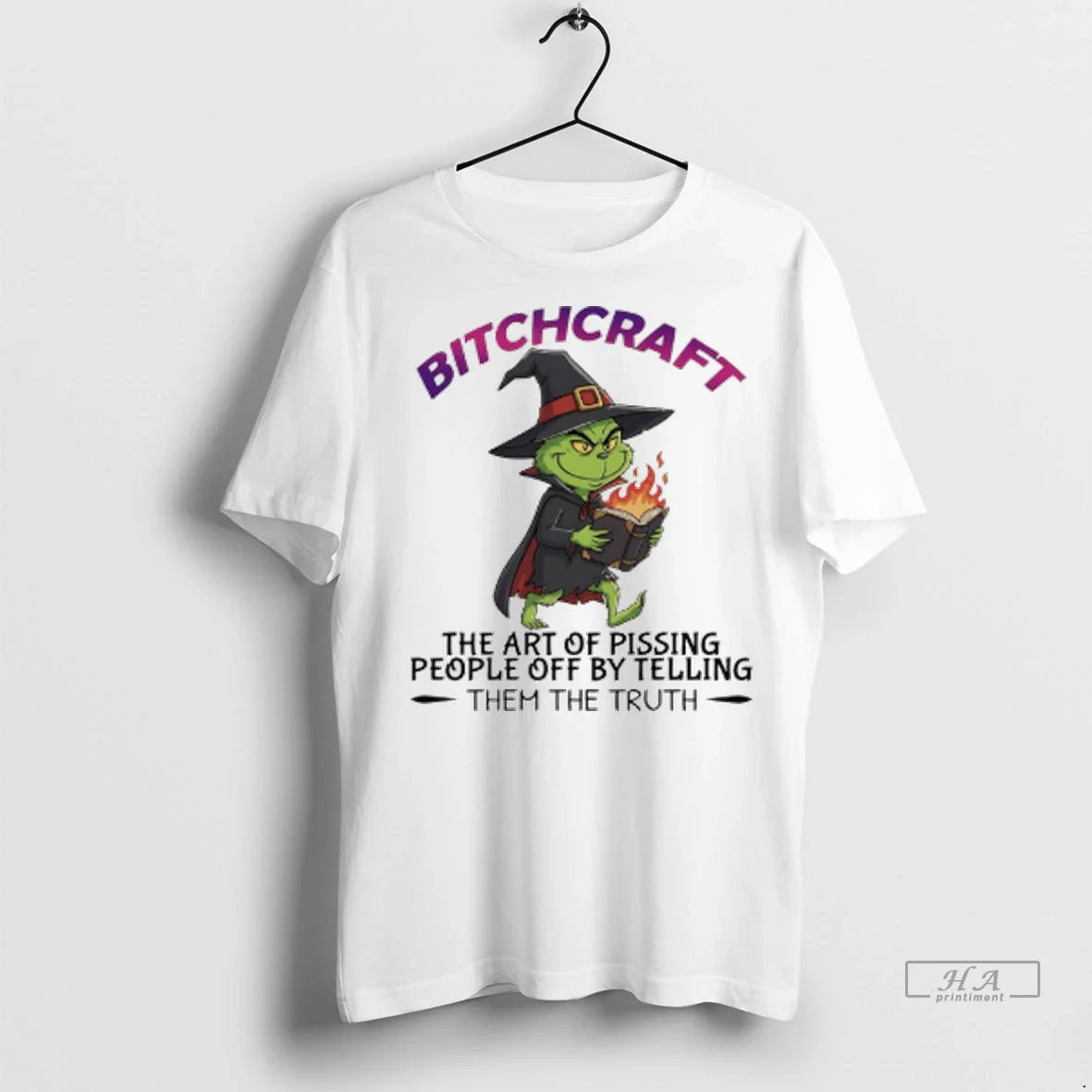 Trendy Grinch Bitcharaft Art Pissing People Off Telling Them Truth