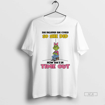 Trendy Grinch She Believed She Could So She Did Now Shes Time Out